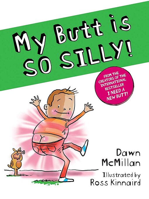 Title details for My Butt is SO SILLY! by Dawn McMillan - Available